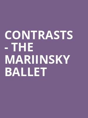 Contrasts - The Mariinsky Ballet at Royal Opera House